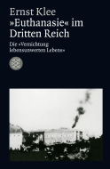Buchcover von »Euthanasie« im Dritten Reich: Die »Vernichtung lebensunwerten Lebens« von Ernst Klee