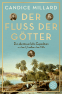 Buchcover von Der Fluss der Götter: Die abenteuerliche Expedition zu den Quellen des Nils von Candice Millard