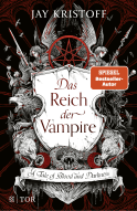 Buchcover von Das Reich der Vampire: A Tale of Blood and Darkness von Jay Kristoff