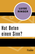 Buchcover von Hat Beten einen Sinn? von Luise Rinser