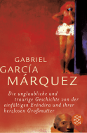 Buchcover von Die unglaubliche und traurige Geschichte von der einfältigen Eréndira und ihrer herzlosen Großmutter: Erzählungen von Gabriel García Márquez
