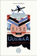 Buchcover von Die Meisen von Uusimaa singen nicht mehr: Roman von Franz Friedrich