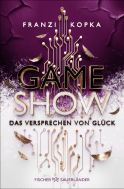 Buchcover von Gameshow – Das Versprechen von Glück von Franzi Kopka