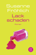 Buchcover von Lackschaden: Roman von Susanne Fröhlich