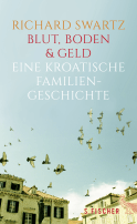 Blut, Boden & Geld – Eine kroatische Familiengeschichte