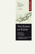 Von Kaiser zu Kaiser: Die klassische Chinesische Lyrik. Eine Anthologie.