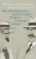 Das Randfigurenkabinett des Doktor Thomas Mann
