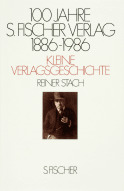 100 Jahre S. Fischer Verlag 1886-1986 Kleine Verlagsgeschichte
