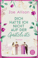 Buchcover von Dich hatte ich nicht auf der Gästeliste von Zoe Allison