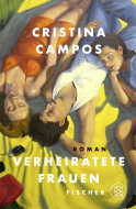 Buchcover von Verheiratete Frauen: Roman von Cristina Campos