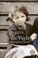 Als wir uns die Welt versprachen