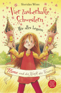 Vier zauberhafte Schwestern – Wie alles begann: Flame und die Kraft des Feuers