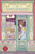 Die Glücksbäckerei – Das magische Rezeptbuch
