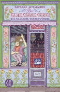Die Glücksbäckerei – Die magische Verschwörung