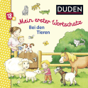 Duden 18+: Mein erster Wortschatz Bei den Tieren