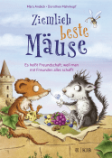 Ziemlich beste Mäuse – Es heißt Freundschaft, weil man mit Freunden alles schafft