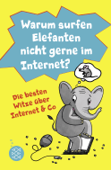 Buchcover von Warum surfen Elefanten nicht gerne im Internet? Die besten Witze über Internet & Co von Lachdi Schief