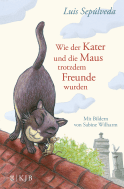 Buchcover von Wie der Kater und die Maus trotzdem Freunde wurden von Luis Sepúlveda