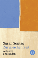 Buchcover von Zur gleichen Zeit: Aufsätze und Reden von Susan Sontag