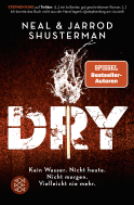 Buchcover von Dry: Kein Wasser. Nicht heute. Nicht morgen. Vielleicht nie mehr. von Neal Shusterman, Jarrod Shusterman