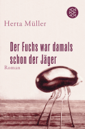 Buchcover von Der Fuchs war damals schon der Jäger: Roman von Herta Müller