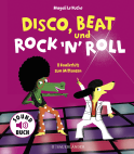 Buchcover von Disco, Beat und Rock'n'Roll: 11 Knallerhits zum Mittanzen von Magali Le Huche