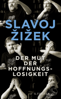 Buchcover von Der Mut der Hoffnungslosigkeit von Slavoj Žižek