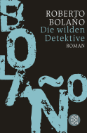 Buchcover von Die wilden Detektive: Roman von Roberto Bolaño