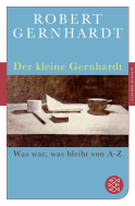 Buchcover von Der kleine Gernhardt: Was war, was bleibt von A bis Z von Robert Gernhardt