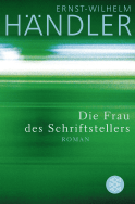 Buchcover von Die Frau des Schriftstellers: Roman von Ernst-Wilhelm Händler