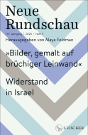 Buchcover von Neue Rundschau 2026/3: »Bilder, gemalt auf brüchiger Leinwand« Widerstand in Israel | Hrsg. von Maya Feldman
