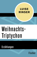 Buchcover von Weihnachts-Triptychon: Erzählungen von Luise Rinser