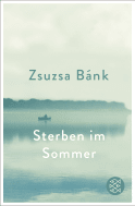 Buchcover von Sterben im Sommer von Zsuzsa Bánk
