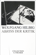 Buchcover von Abriss der Kritik: Frankfurter Poetikvorlesungen von Wolfgang Hilbig