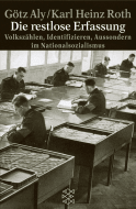 Buchcover von Die restlose Erfassung: Volkszählen, Identifizieren, Aussondern im Nationalsozialismus von Götz Aly, Karl Heinz Roth