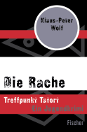 Buchcover von Die Rache: Treffpunkt Tatort von Klaus-Peter Wolf