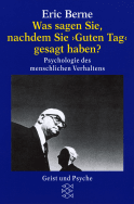 Buchcover von Was sagen Sie, nachdem Sie » Guten Tag « gesagt haben ? von Eric Berne