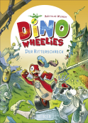 Dino Wheelies: Der Ritterschreck