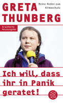 Buchcover von Ich will, dass ihr in Panik geratet!: Meine Reden zum Klimaschutz von Greta Thunberg