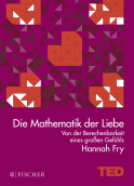 Buchcover von Die Mathematik der Liebe: Von der Berechenbarkeit eines großen Gefühls. TED Books (gebundene Ausgabe) von Hannah Fry