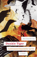 Buchcover von Dunkle Tiger: Lateinamerikanische Lyrik