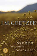 Buchcover von Szenen aus einem Provinzleben: Der Junge, Die frühen Jahre, Sommer des Lebens von J.M. Coetzee
