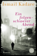 Buchcover von Ein folgenschwerer Abend: Roman von Ismail Kadare