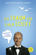 Buchcover von Ein Traum von einem Schiff von Christoph Maria Herbst