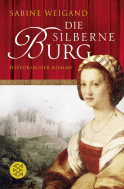 Buchcover von Die silberne Burg: Historischer Roman von Sabine Weigand