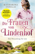 Buchcover von Die Frauen vom Lindenhof - Ein Neuanfang für uns von Katharina Oswald