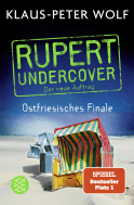 Buchcover von Rupert undercover - Ostfriesisches Finale: Der neue Auftrag. Kriminalroman von Klaus-Peter Wolf