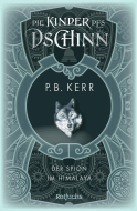 Buchcover von Die Kinder des Dschinn: Der Spion im Himalaya von P. B. Kerr