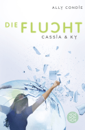 Buchcover von Cassia & Ky – Die Flucht von Ally Condie