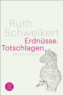 Buchcover von Erdnüsse. Totschlagen: Erzählungen von Ruth Schweikert